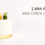 Notre anniversaire – 5 ans !
